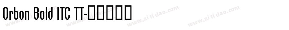 Orbon Bold ITC TT字体转换